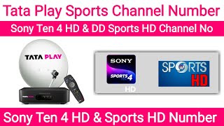 Sony Ten 4 HD & DD Sports HD Channel Number in Tata Play (Tata Sky)