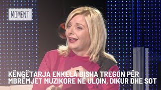 Këngëtarja Enkela Bisha tregon për mbrëmjet muzikore në Ulqin, dikur dhe sot