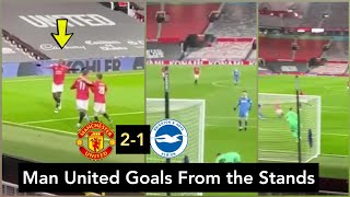 Man United vs Brighton & Hove | (2-1) Highlights from the stands 🔥✌️| Greenwood 🔥 Rashford 🔥 Bruno 🔥