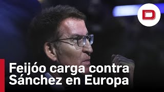 Feijóo carga contra Sánchez ante el PP europeo: «Va a dejar impunes delitos contra la UE»