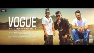 Vogue   Gill Ranjodh   SukhE Muzical Doctorz   Pardhaan   Latest Punjabi Songs 2 Full HD 000000 0003