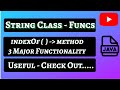 indexOf (  ) - 3 Major Uses - String functions.