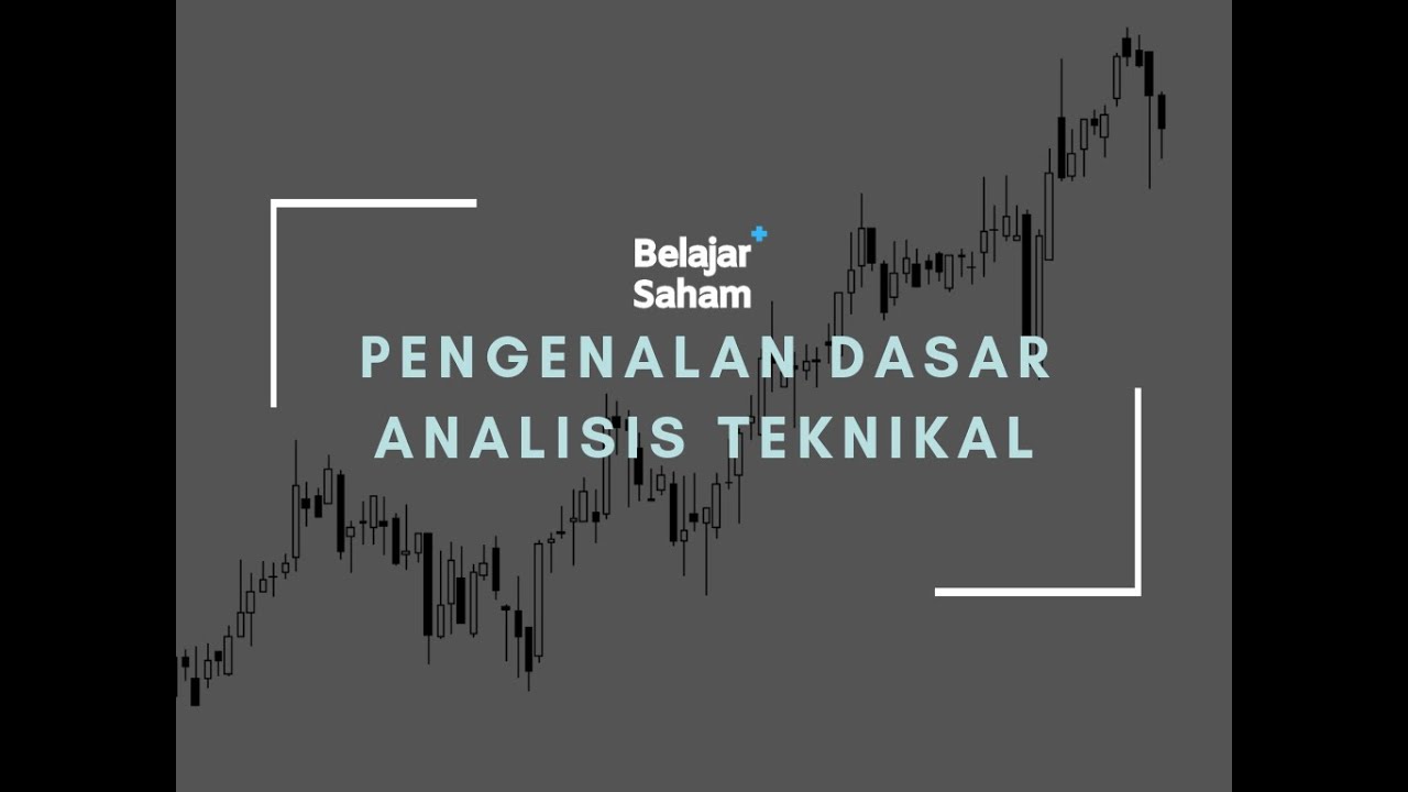 Pengenalan Dasar Analisis Teknikal - YouTube