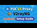 Pia S5 proxy integration V2rayNG setup guide on Android system [50M+ residential IP]#ips #v2ray