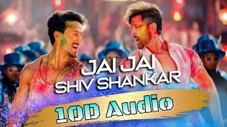 Jai Jai Shivshankar | 10D Songs | 8D Audio | War | Hrithik Roshan | Bass Boosted |10D Songs Hindi