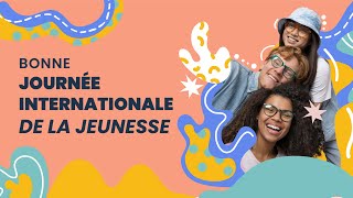 Le développement durable commence avec les jeunes! | Journée internationale de la jeunesse