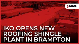 IKO Opens New Roofing Shingle Plant in Brampton