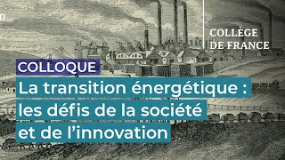 La transition énergétique : les défis de la société et de l’innovation (2) - Marc Fontecave