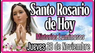 Santo Rosario de hoy Jueves 28 de noviembre con letanías🥀Misterios Luminosos🥀Rosario la Virgen María