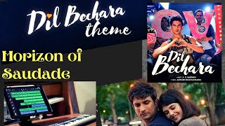 Dil Bechara Theme - Horizon of Saudade(home production)|ft. Madan Pisharody