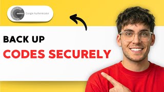 How to Back Up your Google Authenticator Desktop Codes Securely [2026 Full Guide]