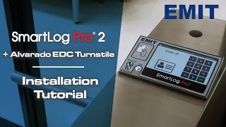 EMIT SmartLog Pro® 2 + Alvarado EDC Turnstile – Installation Tutorial