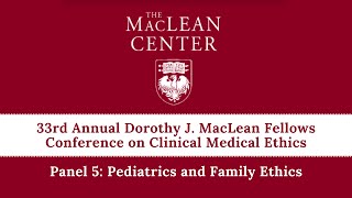 Panel 5: Pediatrics and Family Ethics