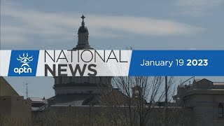 APTN National News January 19, 2023 – Death in custody, Access to parents’ medical records