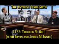 The Anthony Cumia Show - There Is No God! (with Gavin and Jimmy McInnes)