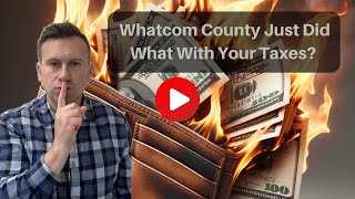 Whatcom County Tax Assessments 2023 Edition