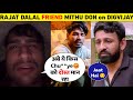 Rajat Dalal Friend Mithu Don Nakul Dhull ANGRY 😡 On Rajat Dalal And Digvijay Singh Rathee Video