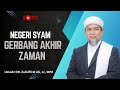 🔴[LIVE] Ustadz Zulkifli Muhammad Ali, Lc, MPd - ''NEGERI SYAM GERBANG AKHIR ZAMAN