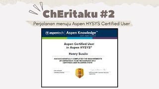 BARU BERES TINGKAT 2 EMANG BISA LULUS SERTIFIKASI HYSYS?!?! | ChEritaku #2