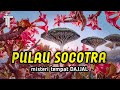 misteri Pulau SOCOTRA || tempat para dajjal