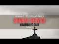 Sunday Worship Service - Nov 17, 2024