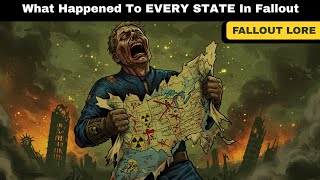 What Happened To EVERY State in Fallout After The Bombs Fell