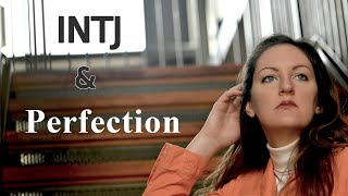 INTJ | Perfection