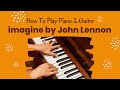 Master 'Imagine' by John Lennon: Step-by-Step Piano & Guitar Tutorial Guide .