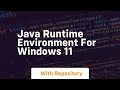 java runtime environment for windows 11