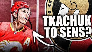NHL Trade Rumours: Matthew Tkachuk To Ottawa Senators? Calgary Flames News & Rumors Today 2021 Sens