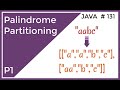 Coding Technical Interview -  Palindrome Partitioning - Recursive Approach