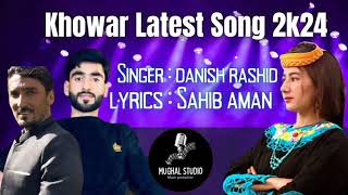 poet sahib aman ||singer Danish rashid chitrali new hit song 2024||