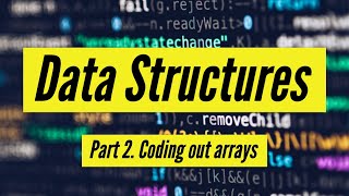 Data Structures in Javascript - Arrays (Coding array from scratch)