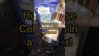 How To Use Celtic Salt in a Salt Grinder