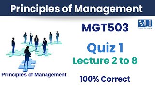 MGT503 Quiz 1 solved_Mgt503 midterm Mcqs_Mgt503 quiz lecture 2 to 8_100% correct_Mgt503 Quiz 1 video