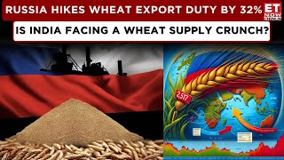 Russia's Wheat Export Duty Hike Shakes Global Markets: Is India Facing Grain Crisis? | Sumit Gupta