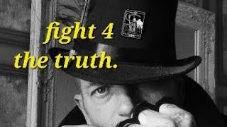 Fight for the truth.
