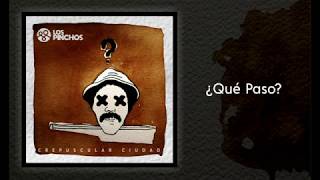 LOS PINCHOS - QUE PASÓ