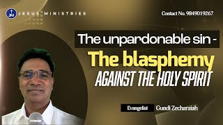 The Unpardonable sin-The blasphemy against the Holy Spirit