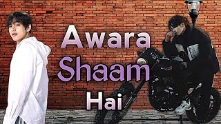 Awara Shaam Hai ~Taekook // Hindi mix fmv [Requested]