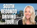 South Redondo Beach Driving Tour VLOG | Moving to Redondo Beach 2022 | Esplanade Riviera Village