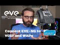 Connect EVE-NG to VOIP Phones and Wireless Access Points