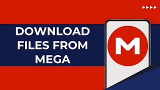 How To Download Files From Mega (EASY)