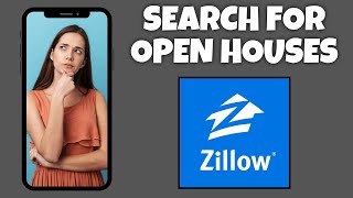 How To Search For Open Houses On Zillow | Step By Step Guide - Zillow Tutorial