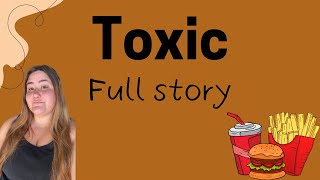 Toxic Full Story