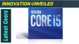 Intel Core i5-10600: The Best Mid-Range Processor for Gaming and Productivity