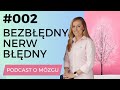 #002 Bezbłędny Nerw Błędny. Ciała sposób na chillowanie