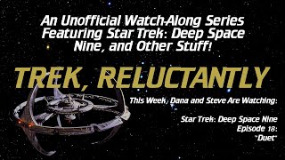 Trek, Reluctantly #37: Star Trek: Deep Space Nine: Duet
