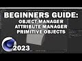 Cinema 4d 2023: Beginners Guide Pt3 (Object Manager, Attribute Manager, & Object Creation)