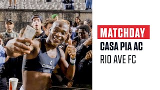 MATCHDAY | Casa Pia AC vs Rio Ave FC